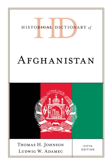 Historical Dictionary of Afghanistan