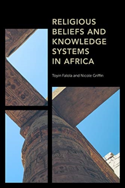 Religious Beliefs and Knowledge Systems in Africa
