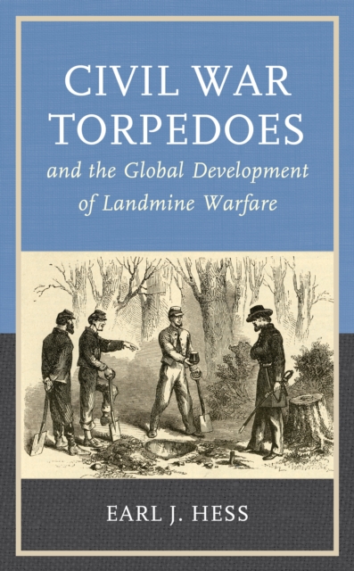 Civil War Torpedoes and the Global Development of Landmine Warfare