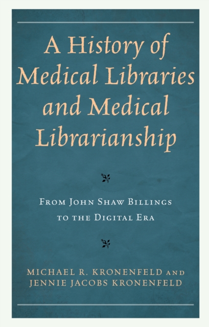 History of Medical Libraries and Medical Librarianship