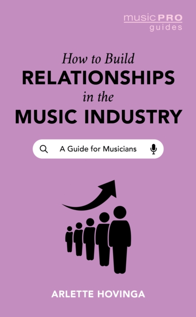 How To Build Relationships in the Music Industry