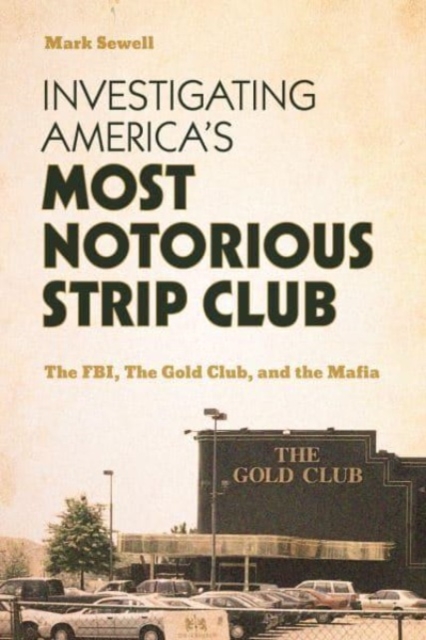 Investigating America's Most Notorious Strip Club