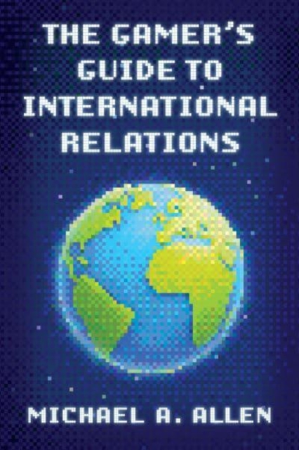 Gamer's Guide to International Relations