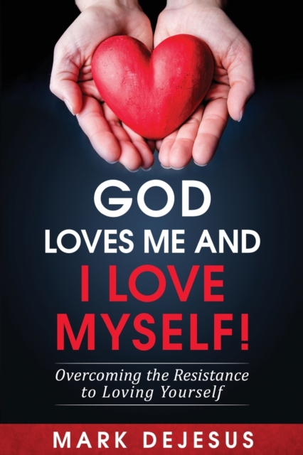 God Loves Me and I Love Myself!