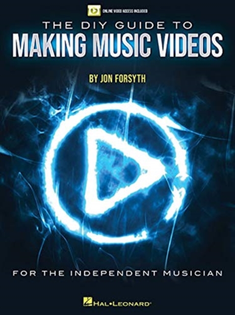 DIY GUIDE TO MAKING MUSIC VIDEOS ONLINE