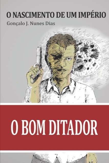 O Bom Ditador I