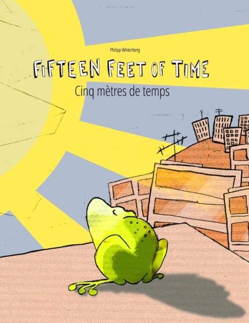 Fifteen Feet of Time/Cinq metres de temps