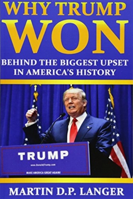 WHY TRUMP WON