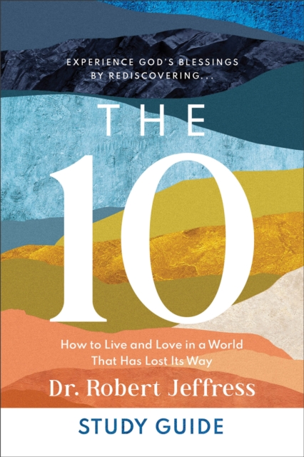 10 Study Guide - How to Live and Love in a World That Has Lost Its Way