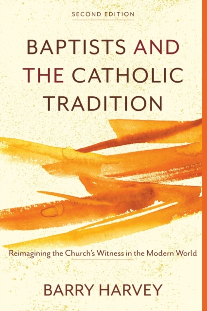 Baptists and the Catholic Tradition