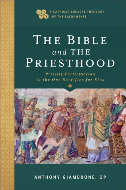 Bible and the Priesthood - Priestly Participation in the One Sacrifice for Sins