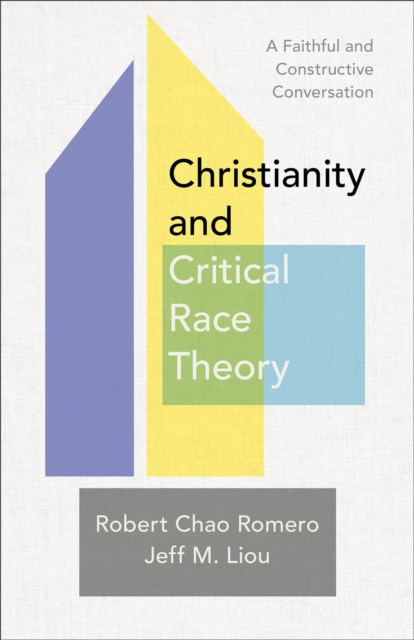 Christianity and Critical Race Theory - A Faithful and Constructive Conversation