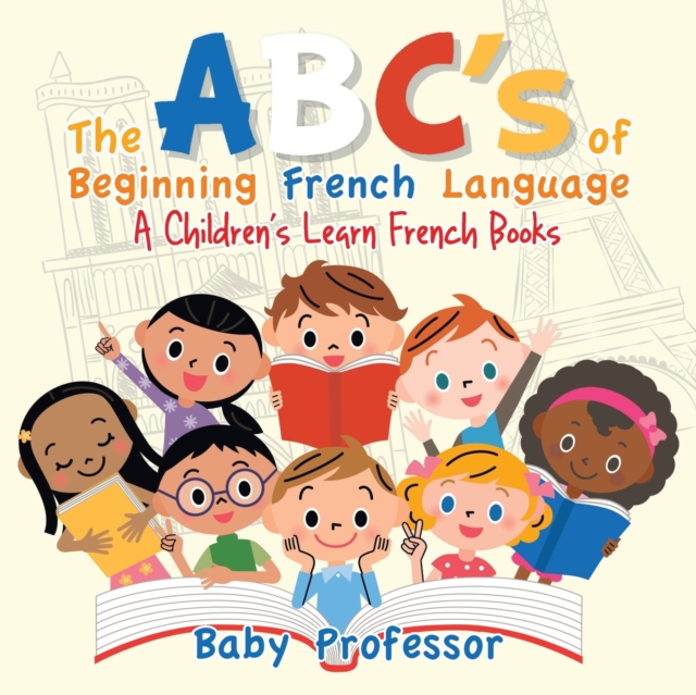 ABC's of Beginning French Language A Children's Learn French Books
