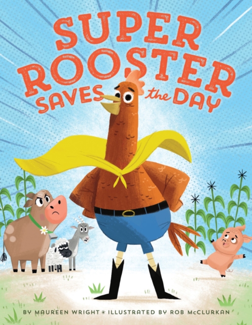 Super Rooster Saves the Day