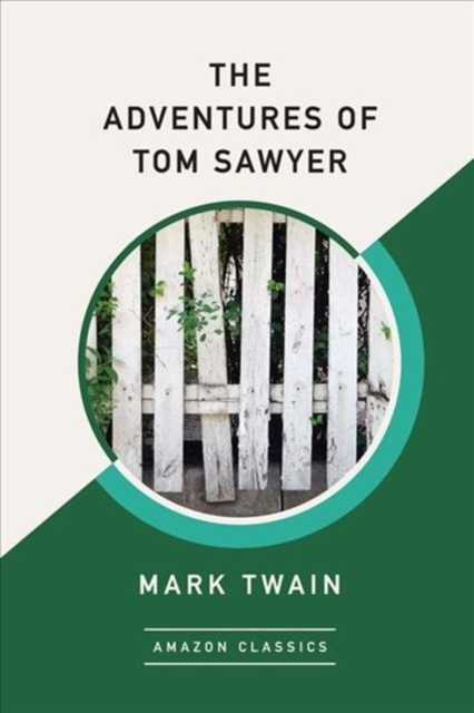 Adventures of Tom Sawyer (AmazonClassics Edition)