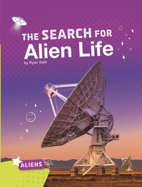 SEARCH FOR ALIEN LIFE THE