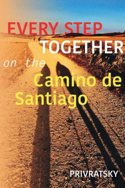 Every Step Together On the Camino De Santiago
