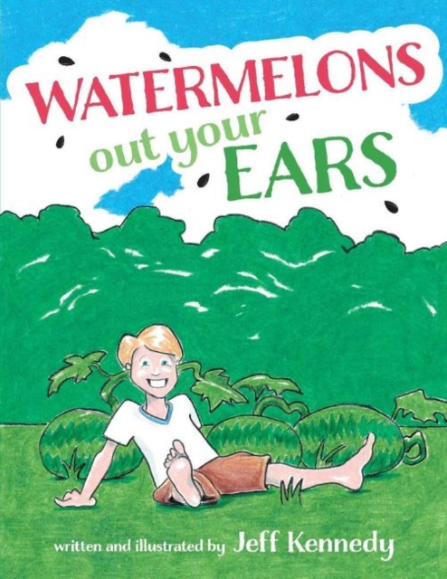 Watermelons Out Your Ears