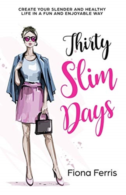 Thirty Slim Days