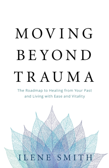 Moving Beyond Trauma