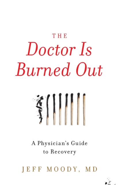Doctor Is Burned Out