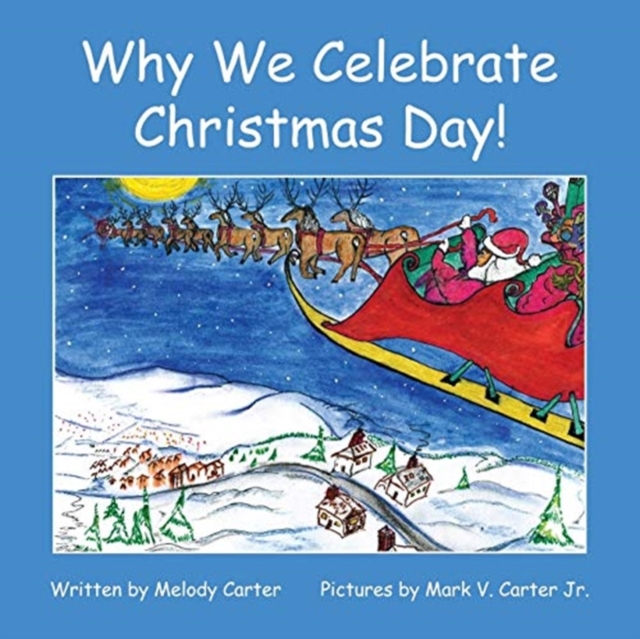 Why We Celebrate Christmas Day!