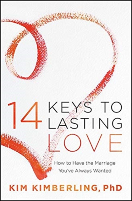 14 Keys to Lasting Love