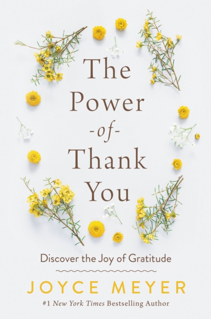 The Power of Thank You : Discover the Joy of Gratitude