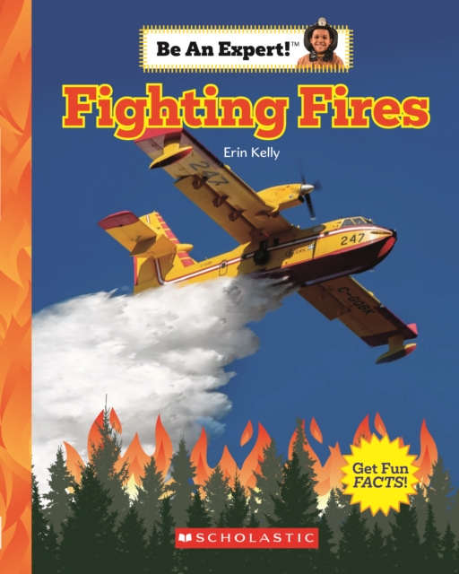 Fighting Fires (Be An Expert!)