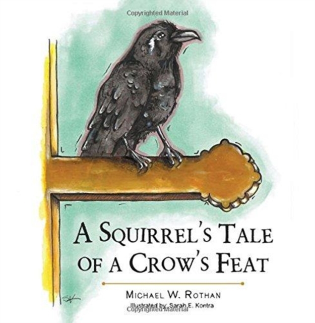 Squirrel's Tale of a Crow's Feat