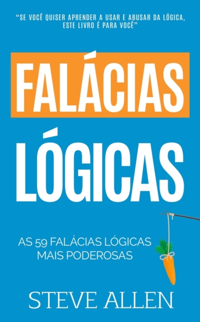 As 59 falacias logicas mais poderosas com exemplos e descricoes de facil compreensao