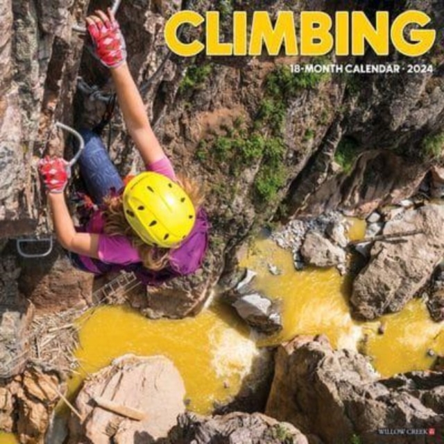 Climbing 2024 12 X 12 Wall Calendar