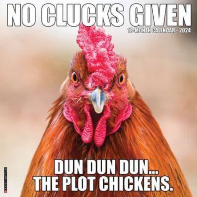 No Clucks Given 2024 12 X 12 Wall Calendar