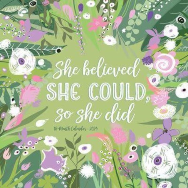 She Believed She Could, So She Did 2024 12 X 12 Wall Calendar