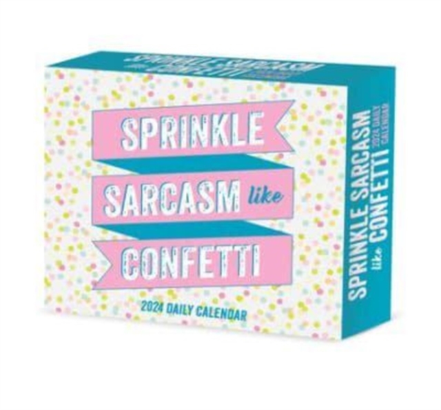 2024 Sprinkle Sarcasm Like Confetti Daily Box Calendar