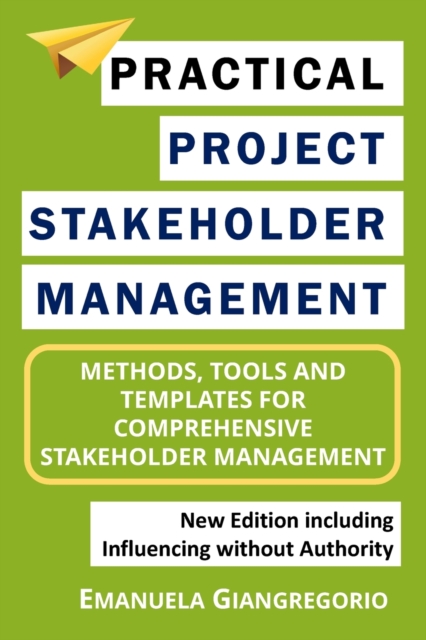 Practical Project Stakeholder Management