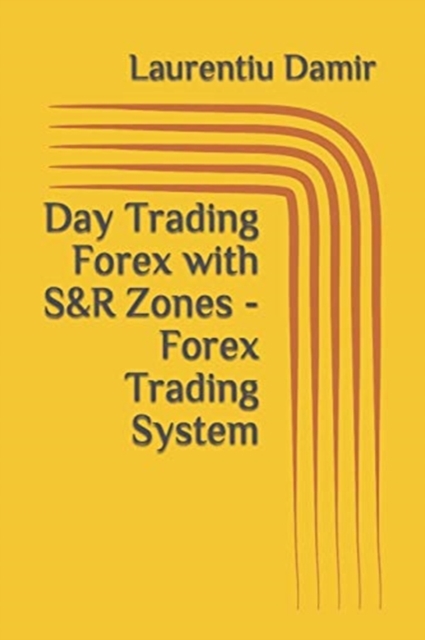 Day Trading Forex with S&R Zones - Forex Trading System
