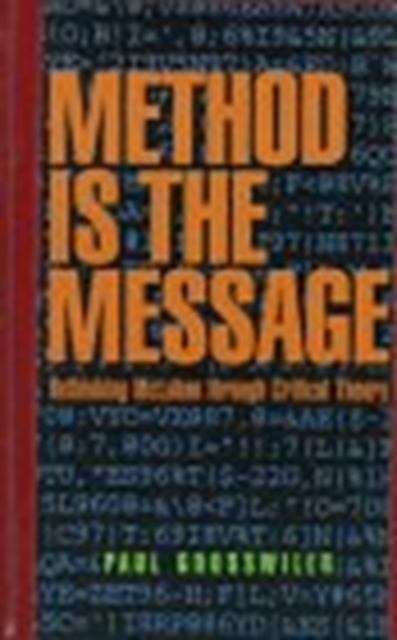 Method is the Message -