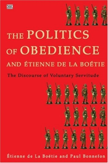 Politics of Obedience – The discourse of voluntary servitude