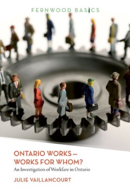 Ontario Works ? Works for Whom?