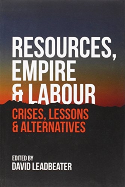 Resources, Empire and Labour