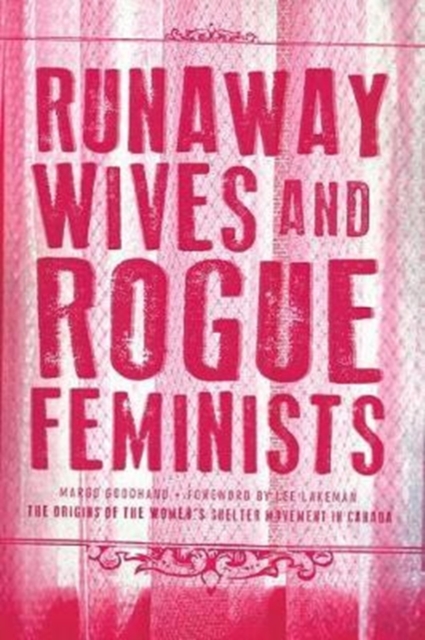 Runaway Wives and Rogue Feminists