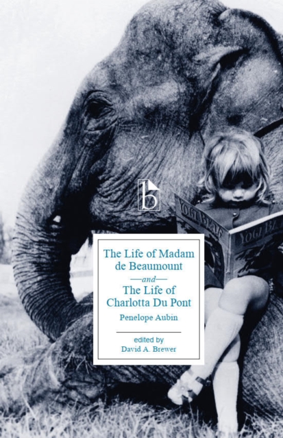 Life of Madame de Beaumount and The Life of Charlotta du Pont