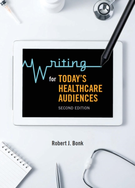 Writing for Today’s Healthcare Audiences - Second Edition