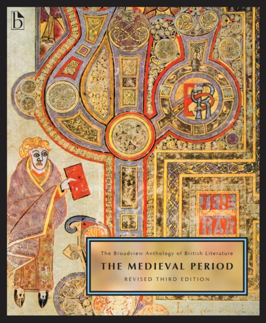 The Broadview Anthology of British Literature Volume 1: The Medieval Period – Revised Third Edition