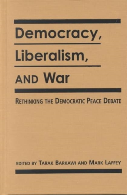 Democracy, Liberalism and War