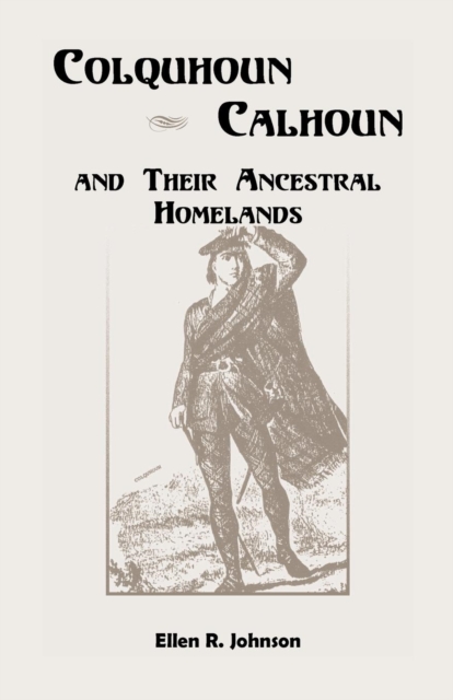 Colquhoun/Calhoun and Their Ancestral Homelands
