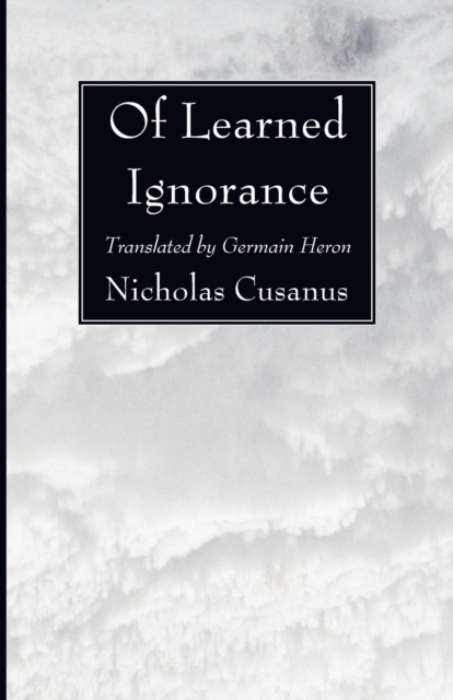 Of Learned Ignorance