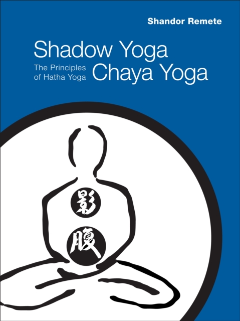 Shadow Yoga, Chaya Yoga
