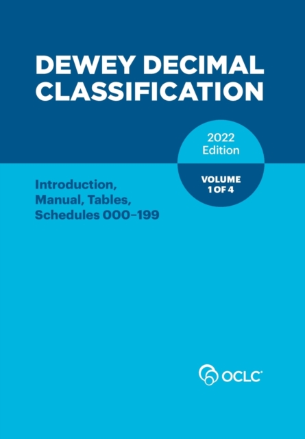 Dewey Decimal Classification, 2022 (Introduction, Manual, Tables, Schedules 000-199) (Volume 1 of 4)